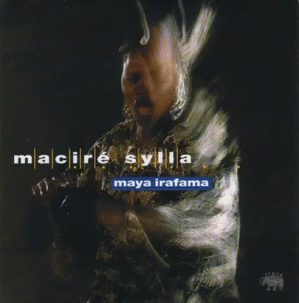 Maciré Sylla - Maya Irafama