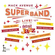 CD - Mack Avenue SuperBand - Live From The Detroit Jazz Festival - 2013 - Digipak