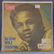 Mack Kissoon - IReally Care About You, Get Down With It Satisfaction