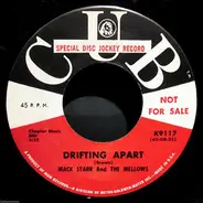 Mack Starr And The Mellows - Drifting Apart / Oh My Love