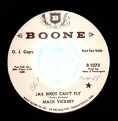 Mack Vickery - Jail Birds Can't Fly / Searching For A Baby