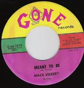 Mack Vickery - Meant To Be / Lover's Plea