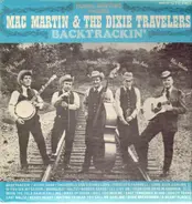 Mac Martin & The Dixie Travelers - Backtrackin'