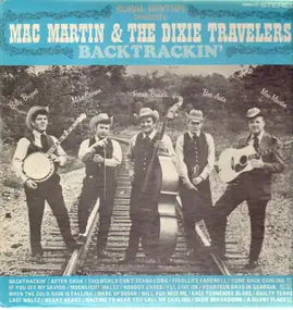 Mac Martin & The Dixie Travelers - Backtrackin'