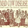CD - Mad Cow Disease - Goat Lung (The Mexican Approach)