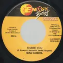 7inch Vinyl Single - Mad Cobra / Blacka Ranks & Kemora - Share You / Want You