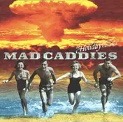 The Mad Caddies - The Holiday Has Been Cancelled