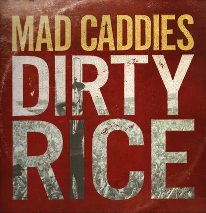 Mad Caddies - DIRTY RICE