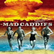 The Mad Caddies - Holiday Has Been Cancelled
