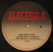 Mad About Felix - Make Me Happy