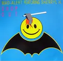 7inch Vinyl Single - Mad-Alert Featuring Sherryl H. - Drop Out