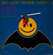 Mad-Alert Featuring Sherryl H. - Drop Out