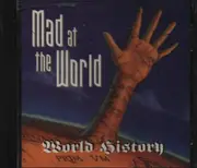 CD - Mad At The World - World History