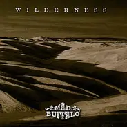Mad Buffalo - Wilderness