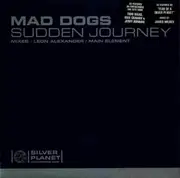 12'' - Mad Dogs - Sudden Journey