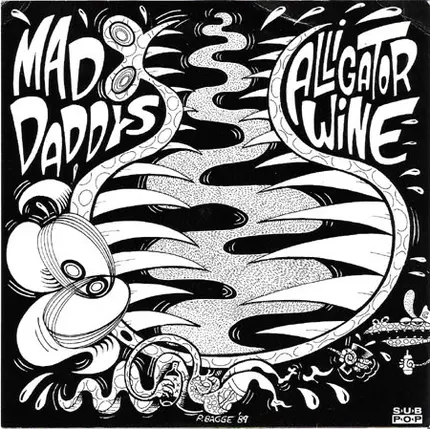 Mad Daddys - Alligator Wine / Take Me Back To Woodstock