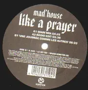 Mad House - Like A Prayer