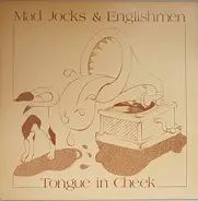 Mad Jocks & Englishmen - Tongue In Cheek