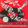 7inch Vinyl Single - Mad Jocks Featuring Jockmaster B.A. - Here We Go Again!