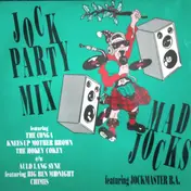 Mad Jocks Featuring Jockmaster B.A. - Jock Party Mix