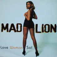 Mad Lion - Love Woman So !