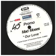 Mad Moses - Our Love