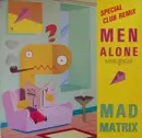 12inch Vinyl Single - Mad Matrix - Men Alone (Special 12' Club Mix)