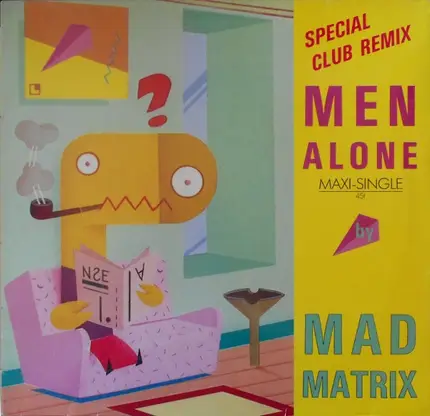 Mad Matrix - Men Alone (Special 12" Club Mix)