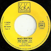 7inch Vinyl Single - Mad Matrix - Men Alone