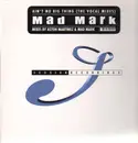 12'' - Mad Mark - Ain't No Big Thing