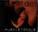 CD - Mad Not Crazy - Muscletongue