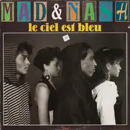 Mad & Nash - Le Ciel Est Bleu