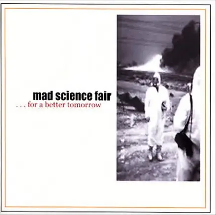 Mad Science Fair - ... For A Better Tomorrow