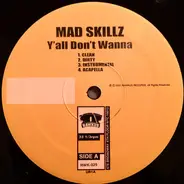 Mad Skillz - Y'all Don't Wanna