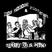7inch Vinyl Single - Mad Parade & Riotgun. - Dirty Old Punx