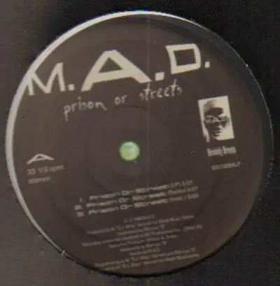 M.A.D. - Prison or Streets