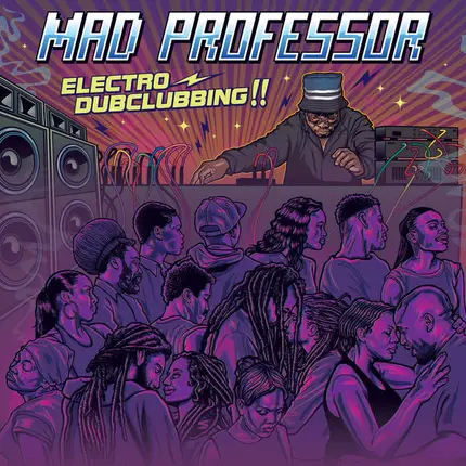 Mad Professor - Electro Dubclubbing !!