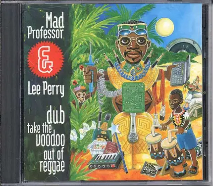 Mad Professor & Lee Perry - Dub Take the Voodoo Out of Reggae