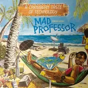 Mad Professor - A Taste of Caribbean Technology