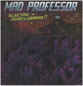 Mad Professor - Electro Dubclubbing