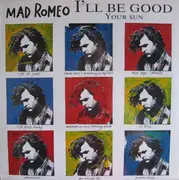 12'' - Mad Romeo - I'll Be Good