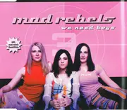 CD Single - Mad Rebels - We Need Boys