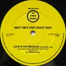 12inch Vinyl Single - Mad Tim K & Crazy Skip - Love Is The Message