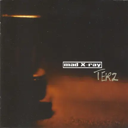 Mad X-Ray - Terz