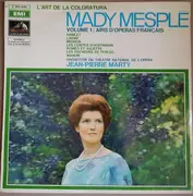 LP - Mady Mesplé , Jean-Pierre Marty , Orchestre National De L'Opéra De Paris - L'Art De La Coloratura (Volume 1 - Airs D'opéras Français)