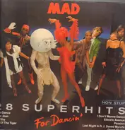 Mad - For Dancin' - 28 Superhits Nonstop