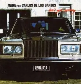 Mada Presents Carlos De Los Santos - Ain't Got Nothing