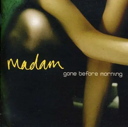 MADAM - GONE BEFORE MORNING