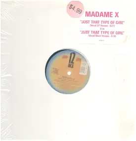 Madame X - Just That Type Of Girl