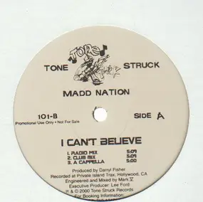 Madd Nation - I Can't Believe/My Senorita